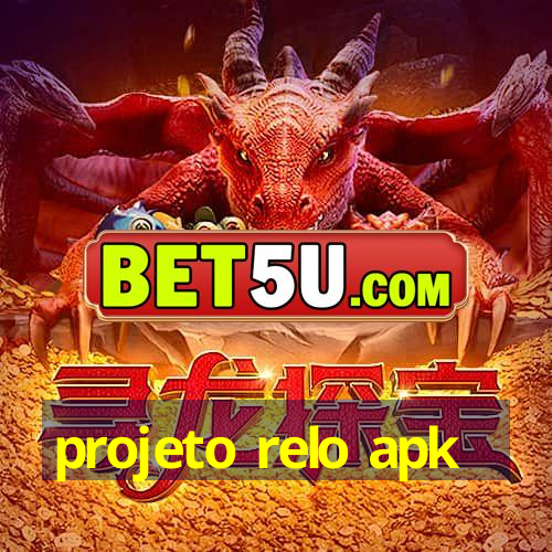 projeto relo apk